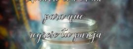 Amarre con orina para que regrese tu pareja
